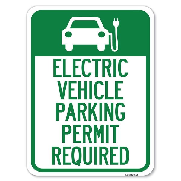 Signmission Electric Vehicle Parking Permit Required Heavy-Gauge Aluminum Parking Sign, 18" x 24", A-1824-24114 A-1824-24114
